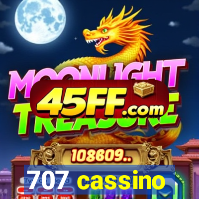 707 cassino